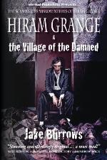 Hiram Grange and the Village of the Damned: The Scandalous Misadventures of Hiram Grange