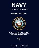 Navy Hospital Corpsman: NAVEDTRA 14295 Following the Model for Military Education