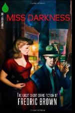 Miss Darkness: The Great Short Crime Fiction of Fredric Brown