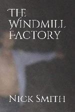 The Windmill Factory (The Windmill Man)