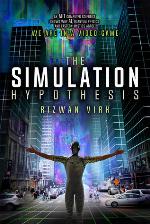 The Simulation Hypothesis: An MIT Computer Scientist Shows Why AI, Quantum Physics and Eastern Mystics All Agree We Are In a Video Game
