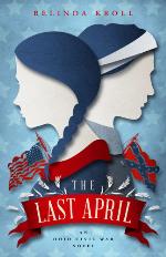 The last April : an Ohio Civil War novel