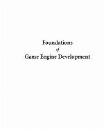 Foundations of Game Engine Development, Volume 2