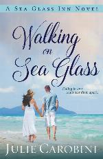 Walking on Sea Glass: A Sea Glass Inn Novel (Volume 1)