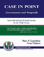 CASE IN POINT: Government and Nonprofit: Case Interview and Strategic Preparation for Consulting Interviews in the Public Sector