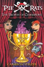 The Trophy of Champions: Pie Rats Book 4