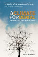 A climate for denial : why some people still reject climate change science?