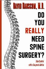 Do You Really Need Spine Surgery?: Take Control With a Surgeon&rsquo;s Advice