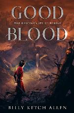 Good Blood: (The Descendants of Terene, Book 1)