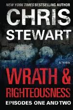 Wrath &amp; Righteousness: Episodes One &amp; Two (Volume 1)