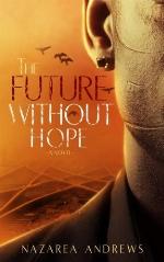The Future Without Hope (The World Without End) (Volume 3)