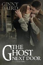 The Ghost Next Door (A Love Story) (Romantic Ghost Stories)