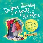 Do Your Laundry or You'll Die Alone