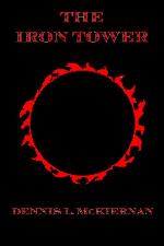 The Iron Tower a Novel by Dennis L. McKiernan