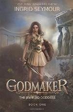 Godmaker (The Jeweled Goddess) (Volume 1)