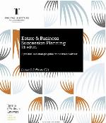 Estate & business succession planning : a practical and strategic guide for the trusted adviser