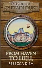 From Haven to Hell (Tales of the Captain Duke) (Volume 2)