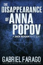 The Disappearance of Anna Popov (The Jack Rogan Mysteries) (Volume 2)