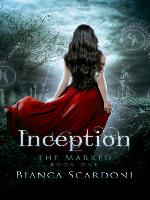 Inception (The Marked Book 1)
