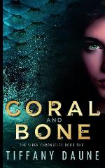 Coral and Bone: The Siren Chronicles (Book 1)