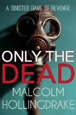 Only the Dead