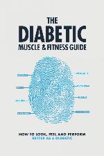The Diabetic Muscle and Fitness Guide