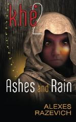 Ashes and Rain: Sequel to Khe (The Ahsenthe Cycle Book 2) (Volume 2)