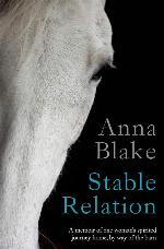 Stable Relation: A memoir of horses, healing and country living