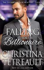 Falling For The Billionaire (The Sherbrookes of Newport) (Volume 9)