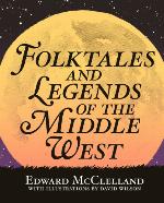 Folktales and Legends of the Middle West