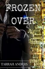 Frozen Over (The Melted Series)