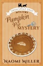 Pumpkin Pie Mystery (Amish Sweet Shop Mystery) (Volume 4)