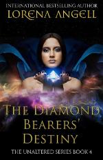The Diamond Bearers' Destiny (The Unaltered) (Volume 4)