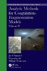 Analytic Methods for Coagulation-Fragmentation Models, Volume II