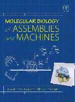 Molecular Biology of Assemblies and Machines