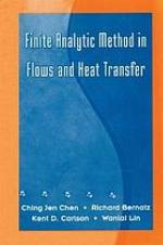 Finite Analytic Method in Flows and Heat Transfer