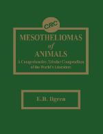 Mesotheliomas of animals : a comprehensive, tabular compendium of the world's literature