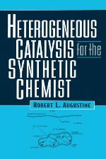 Heterogeneous Catalysis for the Synthetic Chemist.