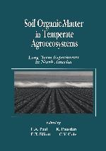 Soil Organic Matter in Temperate Agroecosystemslong Term Experiments in North America