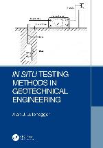 In Situ Testing Methods in Geotechnical Engineering