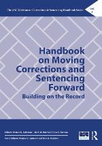 Handbook on moving corrections and sentencing forward : building on the record