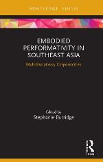 Embodied Performativity in Southeast Asia