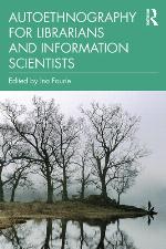 Autoethnography for librarians and information scientists