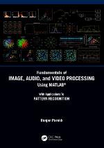 Fundamentals of image, audio, and video processing using MATLAB