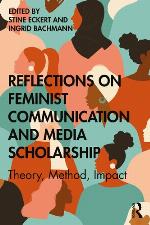 Reflections on feminist communication and media scholarship theory, method, impact