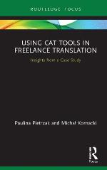 Using CAT Tools in Freelance Translation : insights from a case study