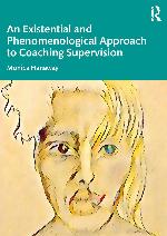 An existential and phenomenological approach to coaching supervision