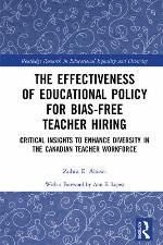 The effectiveness of educational policy for bias-free teacher hiring : critical insights to enhance diversity in the Canadian teacher workforce