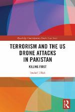 Terrorism and the US Drone Attacks in Pakistan : Killing First