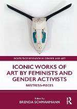 Iconic Works of Art by Feminists and Gender Activists